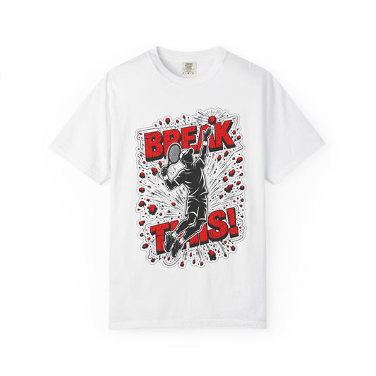 "Break This!" Tennis Tee