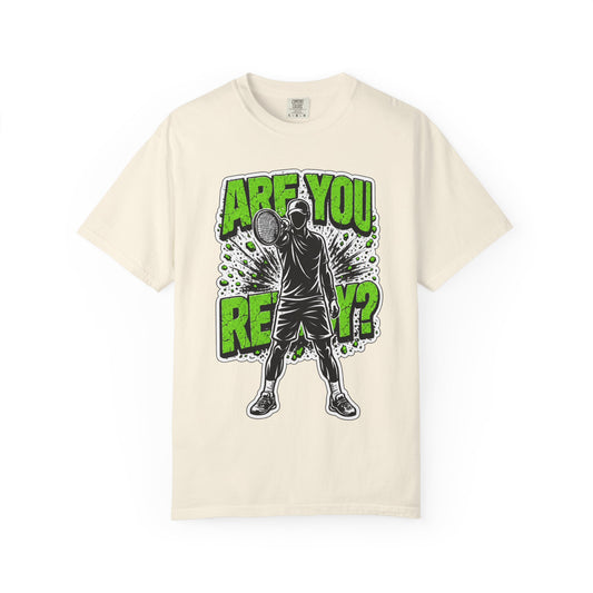 "Are You Ready?" Tennis Tee
